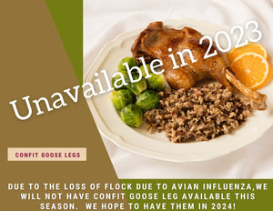 Young Goose Confit Whole Legs-WE'RE SORRY - UNAVAILABLE FOR 2023